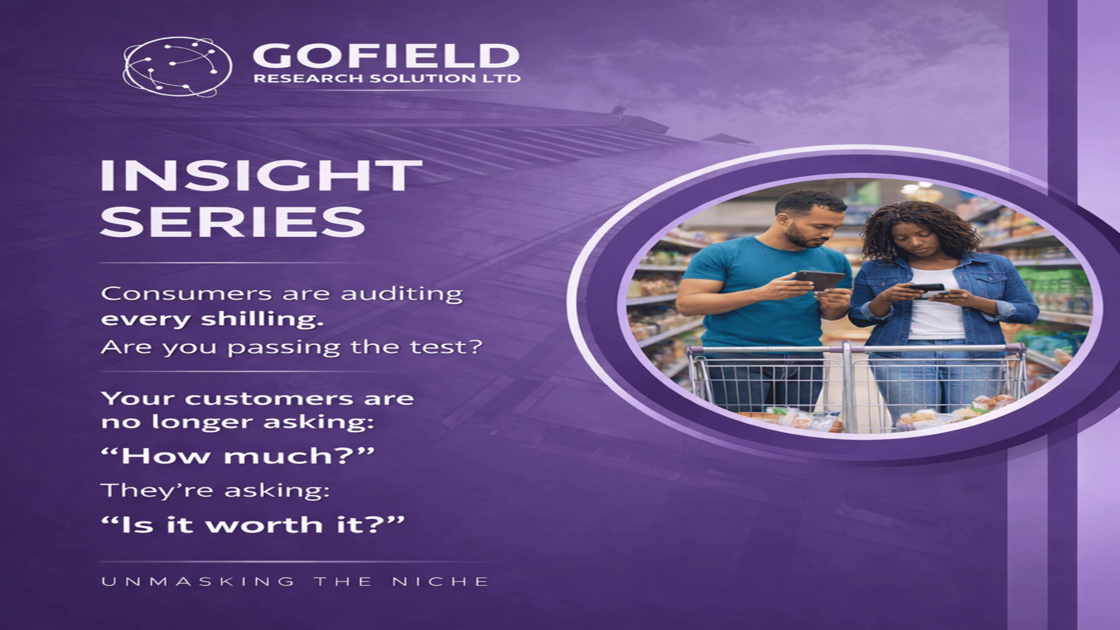 Gofield Insight Series banner about consumers auditing every shilling